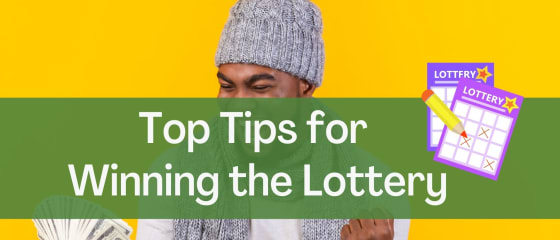 Peamised näpunäited loterii võitmiseks
