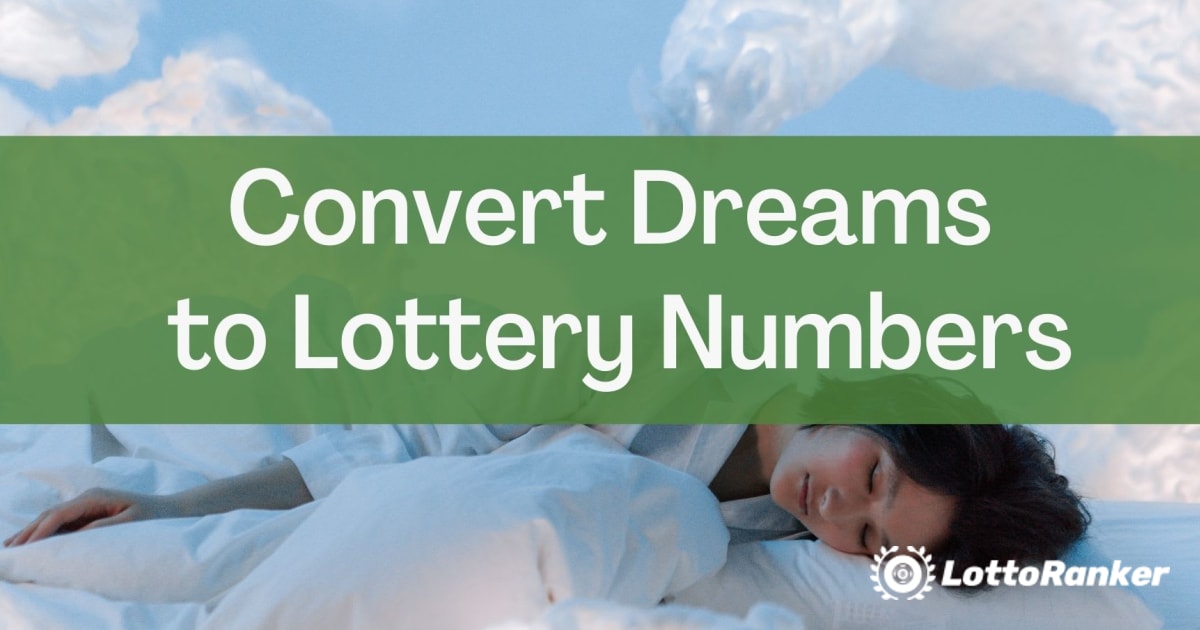 Teisendage unistused loteriinumbriteks
