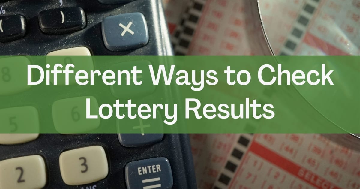 Erinevad viisid loteriitulemuste kontrollimiseks